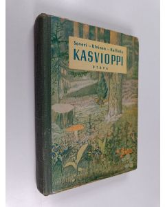 Kirjailijan Jorma Soveri & Reino Kalliola ym. käytetty kirja Kasvioppi