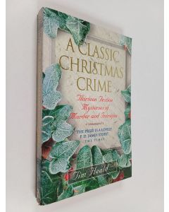 Kirjailijan Tim Heald käytetty kirja A classic Christmas crime