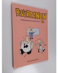 Kirjailijan Ilkka Heilä käytetty kirja Organisaatiouudistuksia