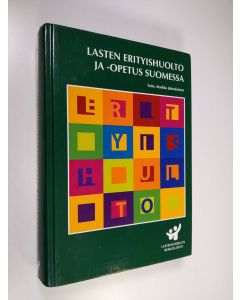 Tekijän Markku Jahnukainen  käytetty kirja Lasten erityishuolto ja -opetus Suomessa