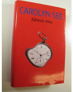 Kirjailijan Carolyn See käytetty kirja Kätevä mies