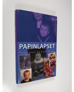 Tekijän Päivikki Antola  käytetty kirja Papinlapset
