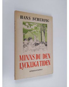 Kirjailijan Hans Scherfig käytetty kirja Minns du den lyckliga tiden