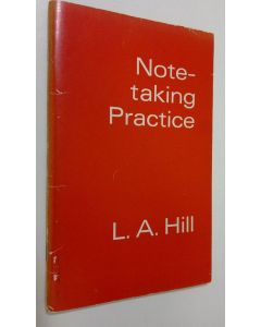 Kirjailijan L. A. Hill käytetty teos Note-taking Practice
