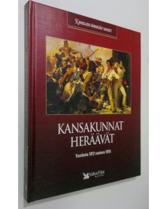 Tekijän Anna Koponen  käytetty kirja Kansakunnat heräävät : vuodesta 1812 vuoteen 1856 (ERINOMAINEN)