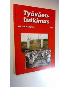 käytetty kirja Työväentutkimus vuosikirja 2008 (UUDENVEROINEN)