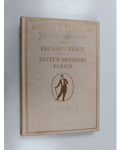 Kirjailijan Hjalmar Bergman käytetty kirja Flickan i frack - Lotten Brenners ferier (Yhteisnide)