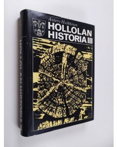 Kirjailijan Antero Heikkinen käytetty kirja Hollolan historia 3 : Taloudellisen ja kunnallishallinnollisen murroksen vuosista 1860-luvulta toiseen maailmansotaan sekä katsaus Hollolan historiaan 1940-1970