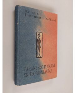 Kirjailijan Kerstin Lindman-Strafford käytetty kirja Paraneeko poikani skitsofreniasta