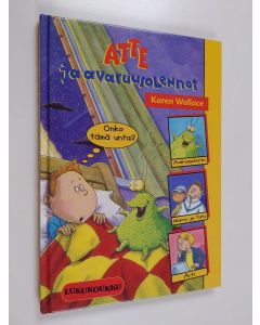 Kirjailijan Karen Wallace käytetty kirja Atte ja avaruusolennot