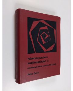 Kirjailijan Reino Erma käytetty kirja Rakennusurakan sopimusehdot, 2 - Välimiestulkintoja vuosilta 1957-1980