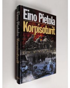 Kirjailijan Eino Pietola käytetty kirja Korpisoturit