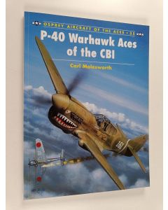 Kirjailijan Carl Molesworth käytetty kirja P-40 Warhawk Aces of the CBI