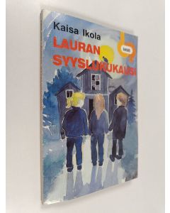 Kirjailijan Kaisa Ikola käytetty kirja Lauran syyslukukausi