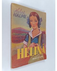 Kirjailijan Helvi Halme käytetty kirja Helinä