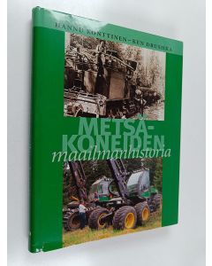 Kirjailijan Hannu Konttinen käytetty kirja Metsäkoneiden maailmanhistoria