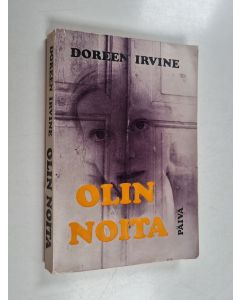 Kirjailijan Doreen Irvine käytetty kirja Olin noita : tosi elämäntarinani