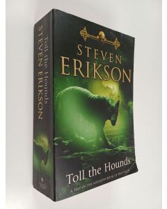 Kirjailijan Steven Erikson käytetty kirja Toll the Hounds