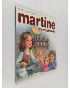 Kirjailijan Gilbert Delahaye käytetty kirja Martine mestarikokki