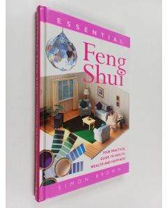 Kirjailijan Simon Brown käytetty kirja Essential Feng Shui
