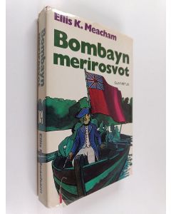 Kirjailijan Ellis K. Meacham käytetty kirja Bombayn merirosvot