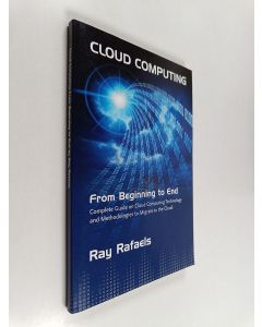 Kirjailijan Ray Rafaels käytetty kirja Cloud Computing : From Beginning to End