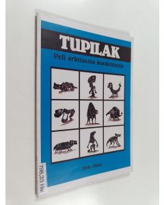 Kirjailijan Risto Hieta käytetty teos Tupilak : Peli arktisesta kuolemasta