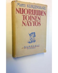 Kirjailijan Matti Kurjensaari käytetty kirja Nuoruuden toinen näytös
