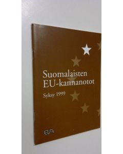 käytetty teos Suomalaisten EU-kannanotot : syksy 1999