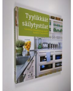 Kirjailijan Lesley Porcelli käytetty kirja Tyylikkäät säilytystilat : toimivia tilaratkaisuja kodin kaikkiin huoneisiin