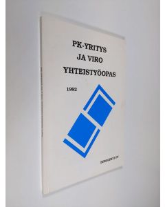 käytetty kirja PK-yritys ja Viro : yhteistyöopas 1992