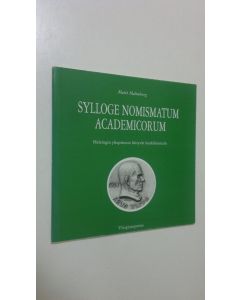 Kirjailijan Matti Malmberg käytetty kirja Sylloge nomismatum academicorum : aakkosellinen luettelo yliopiston opettajista ja virkamiehistä vuoden 1989 loppuun mennessä tehdyistä henkilömitaleista