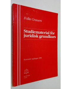 Kirjailijan Folke Grauers käytetty kirja Studiematerial för juridisk grundkurs