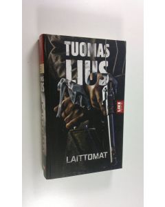 Kirjailijan Tuomas Lius käytetty kirja Laittomat