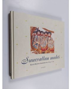 Tekijän Marketta Klinge  käytetty kirja Suurvallan mahti : kuvia Ruotsin linnoituksista 1654-1719