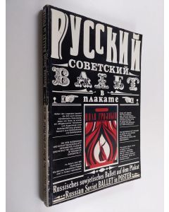 Kirjailijan N Baburina käytetty kirja Русский советский - Russisches sowjetisches Ballet auf dem plakat - Russian Soviet ballet in poster