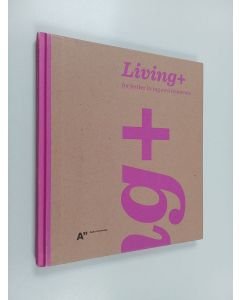 Kirjailijan Krista Kinnunen käytetty kirja Living+ : for better living environments