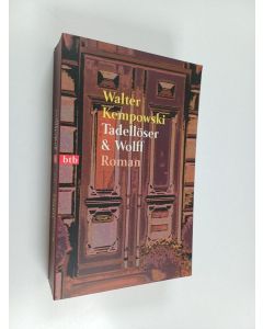 Kirjailijan Walter Kempowski käytetty kirja Tadellöser & Wolff : Ein bürgerlicher Roman