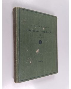 Kirjailijan Y. I. Ora käytetty kirja Historian oppikirja keskikouluille 3 : Uusi aika