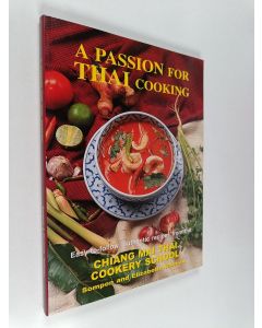 Kirjailijan Sompon Nabnian & Elizabeth Nabnian ym. käytetty kirja A Passion for Thai Cooking
