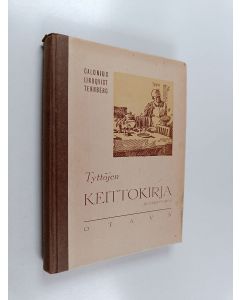 Kirjailijan Sophie Calonius käytetty kirja Tyttöjen keittokirja : oppikirja tyttökoulujen kotitalousopetusta varten