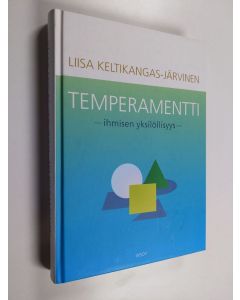 Kirjailijan Liisa Keltikangas-Järvinen käytetty kirja Temperamentti : ihmisen yksilöllisyys