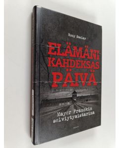 Kirjailijan Rony Smolar käytetty kirja Elämäni kahdeksas päivä : Mayer Franckin selviytymistarina