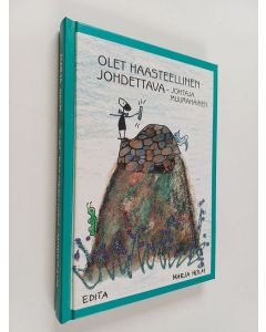 Kirjailijan Marja Holm käytetty kirja Olet haasteellinen johdettava - johtaja muurahainen