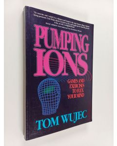 Kirjailijan Tom Wujec käytetty kirja Pumping Ions