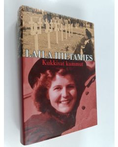 Kirjailijan Laila Hietamies käytetty kirja Kukkivat kummut