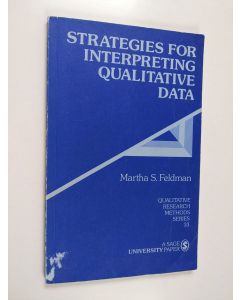 Kirjailijan Martha S. Feldman käytetty kirja Strategies for interpreting qualitative data