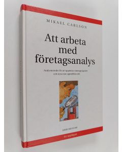 Kirjailijan Mikael Carlson käytetty kirja Att arbeta med företagsanalys