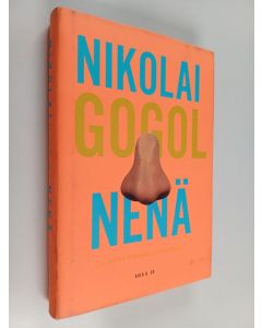 Kirjailijan Nikolai Gogol käytetty kirja Nenä ja muut pietarilaisnovellit