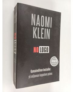 Kirjailijan Naomi Klein käytetty kirja No logo : tähtäimessä brändivaltiaat